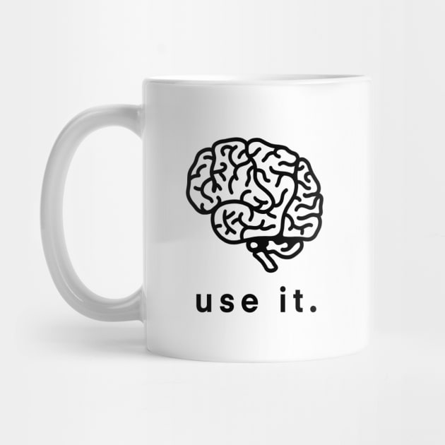 Use It Use Your Brain Funny Humor Gift by teeleoshirts